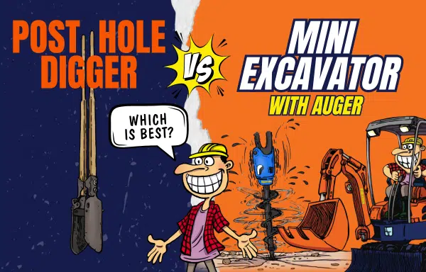 Post Hole Digger vs. Mini Excavator with Auger